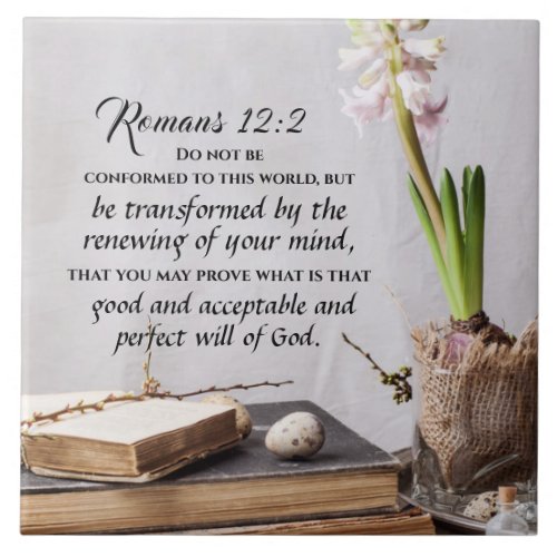 Romans 122 Do not be Conformed to this World Ceramic Tile
