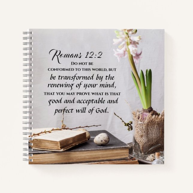 Romans 12:2 Do not be Conformed to this World Notebook (Front)