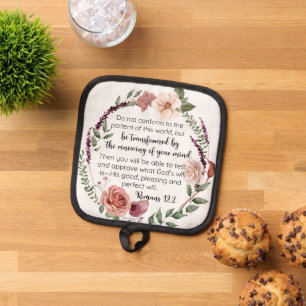 Romans 12:2 Do not conform to the pattern Floral Pot Holder