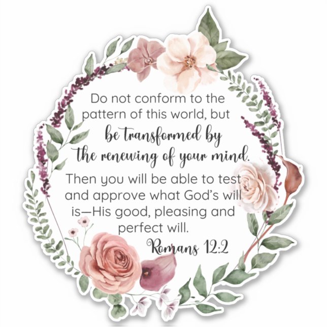 Romans 12:2 Do not conform to the pattern Floral Sticker (Front)