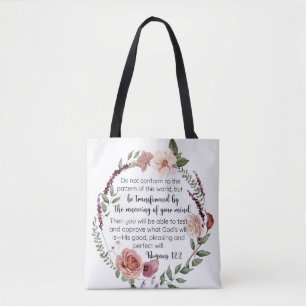 Romans 12:2 Do not conform to the pattern Floral Tote Bag