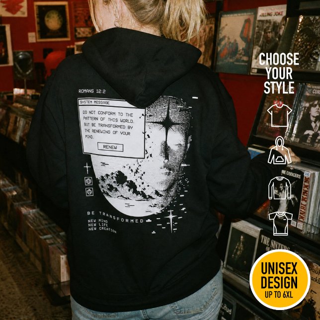 Romans 12:2 Renew Your Mind System Message Alert Hoodie (Heavyweight Streetwear Christian T-Shirts & available oversize 3XL, 4XL, 5XL, 6XL. Choose your style)
