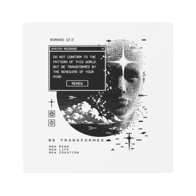 Romans 12:2 Renew Your Mind System Message Alert Metal Print (Front)