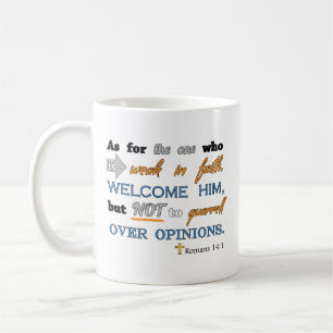 Romans 14:1, Christian Bible Verse Inspirational Coffee Mug