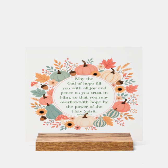 Romans 15:13 Fall  Acrylic Sign (Front)