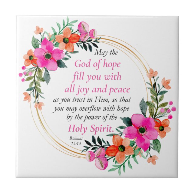 Romans 15:13 - God of Hope Bible Verse Floral Ceramic Tile (Front)