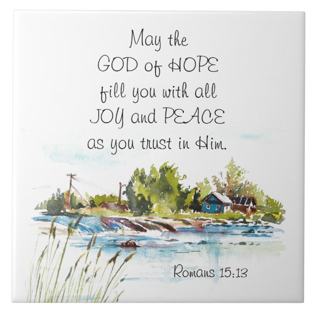 Romans 15:13 God of Hope Christian Bible Verse Ceramic Tile (Front)