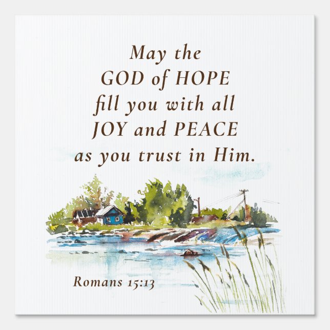 Romans 15:13 God of Hope Christian Bible Verse Sign (Front)