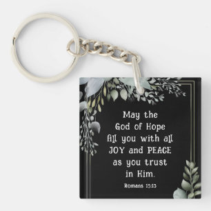 Romans 15:13 God of Hope fill you with Joy Peace Keychain