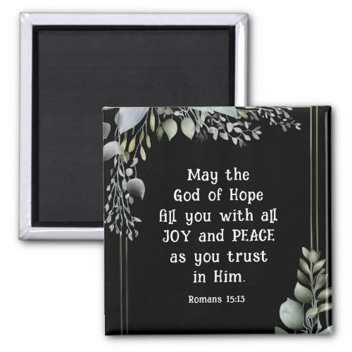 Romans 1513 God of Hope fill you with Joy Peace Magnet