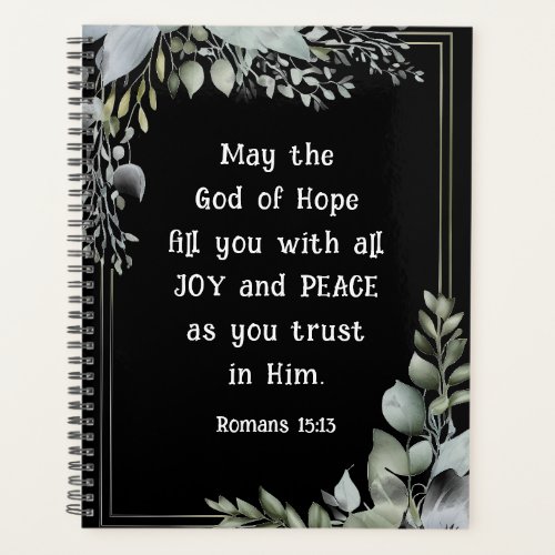 Romans 1513 God of Hope fill you with Joy Peace Planner