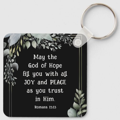 Romans 1513 God of Hope fill you with Peace Joy Keychain