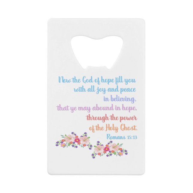 Romans 15 Bible Verse Design Credit Card Bottle Opener (Front)