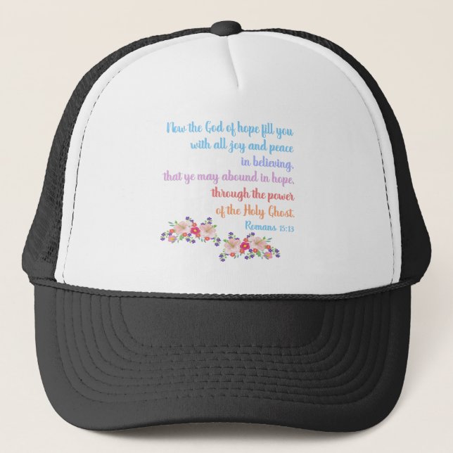 Romans 15 Bible Verse Design Trucker Hat (Front)