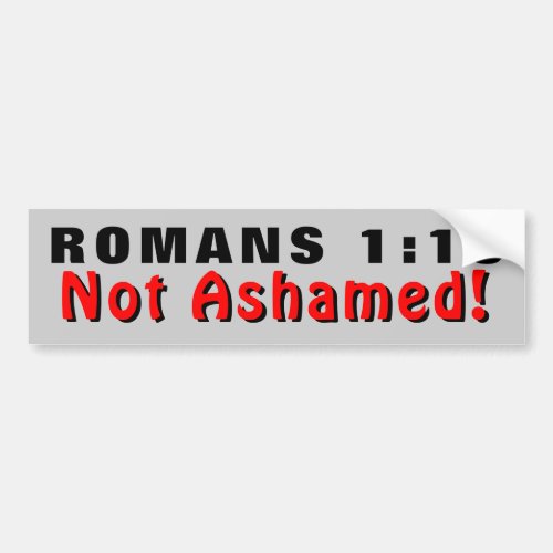 Romans 116 Not Ashamed Red and Black Bumper Sticker