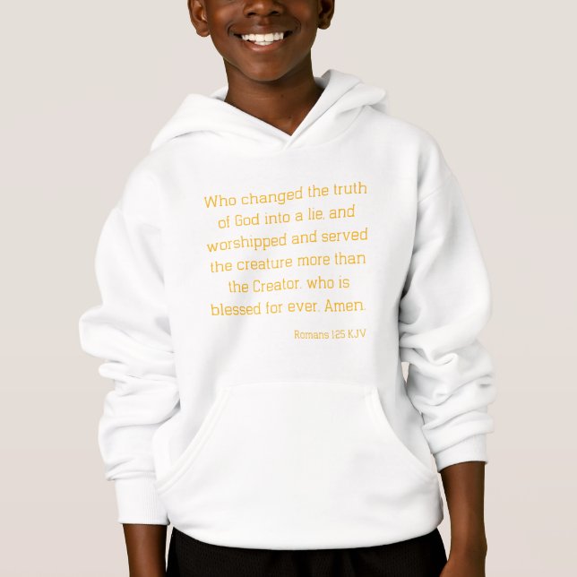 Romans 1:25 Bible Verse Quote KJV Boy's Hoodie (Front)