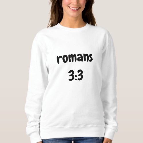 romans 33 SWEATSHIRT