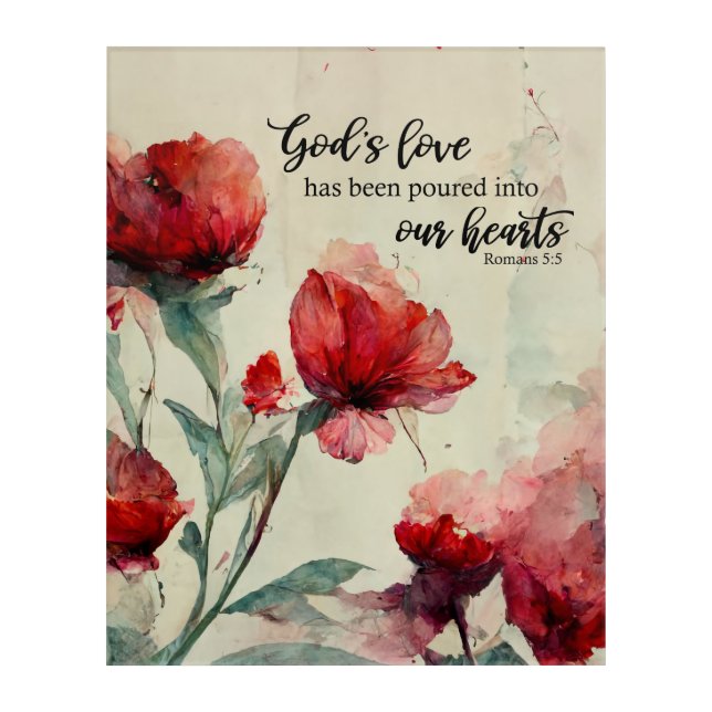 Romans 5:5 God's Love Bible Verse Red Pink Flowers Acrylic Print (Front)