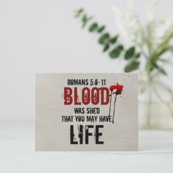 Romans 5:8-11 Blood Was Shed For You Postcard by Christian_Soldier at Zazzle