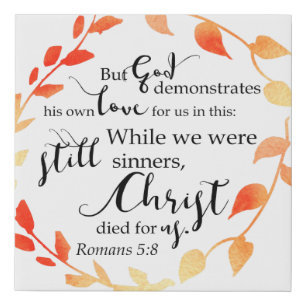 Romans 5:8 Bible Verse Typography Fall Foliage Faux Canvas Print