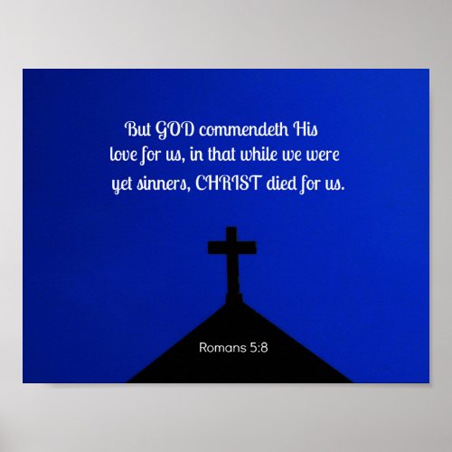 Romans 58 But God commendeth His love for us in Poster