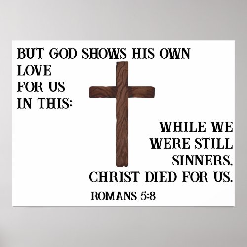 Romans 58 Christ Died For Us Custom Poster
