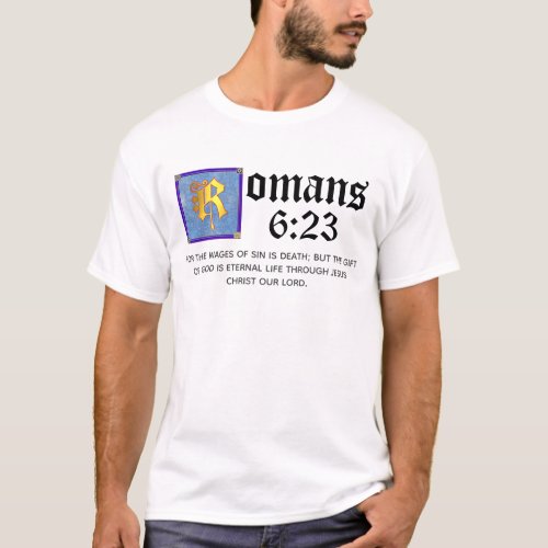 Romans 623 Blue Illuminated Letter Biblical Verse T_Shirt