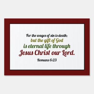 Romans 6 Salvation Bible Verse Yard Sign