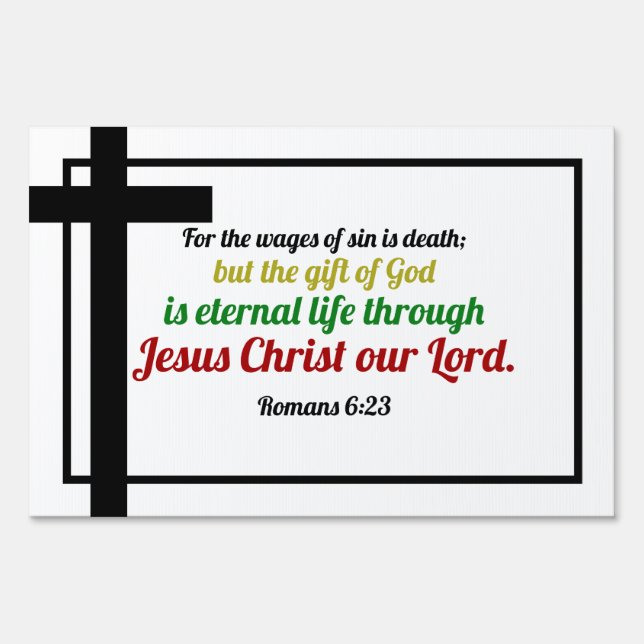 Romans 6 Salvation Bible Verse Yard Sign (Front)