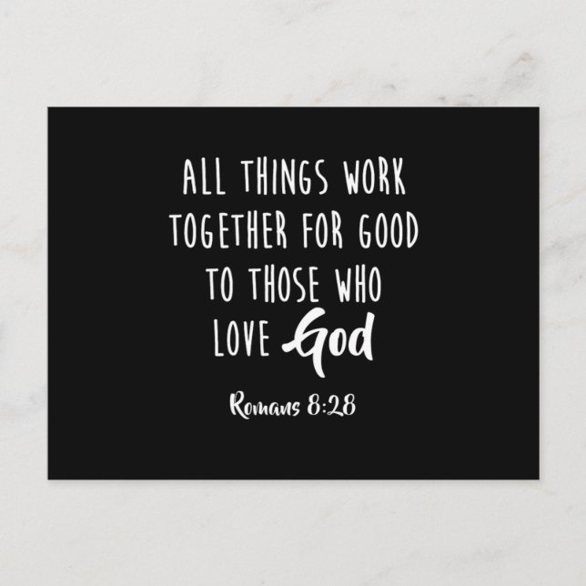 Romans 828 All Things Work Together For Good Desig Postcard (Front)