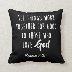 Romans 828 All Things Work Together For Good Desig Throw Pillow