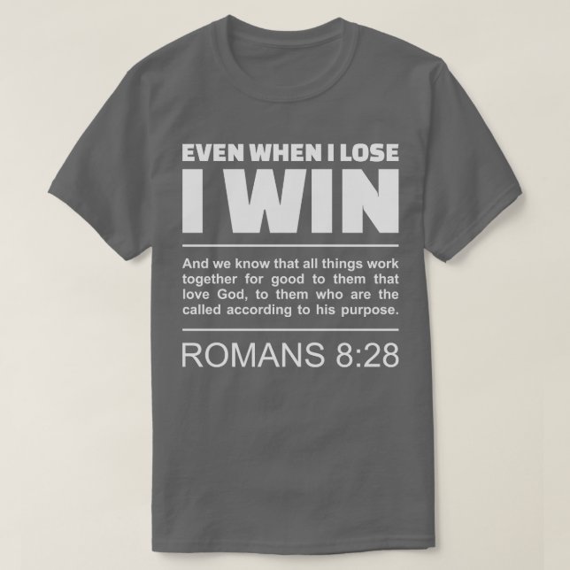 Romans 828 Gods Purpose Bible Scripture T-Shirt (Design Front)