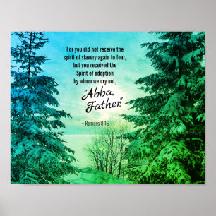 Romans 8:15 We cry out Abba, Father Poster