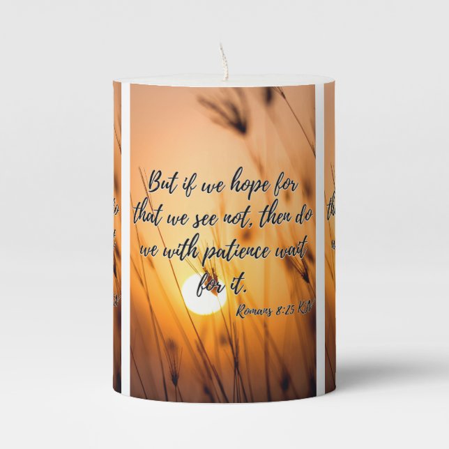 Romans 8:25 KJV Bible Scripture Pic Pillar Candle (Front)