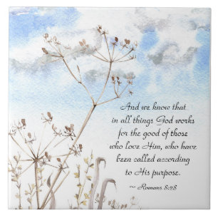 Romans 8:28 All things God works for the good Ceramic Tile