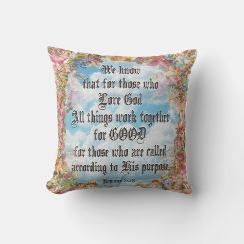 Romans 828 _ All things good Throw Pillow