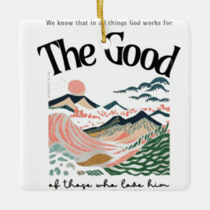 Romans 8:28 Artwork Ceramic Ornament