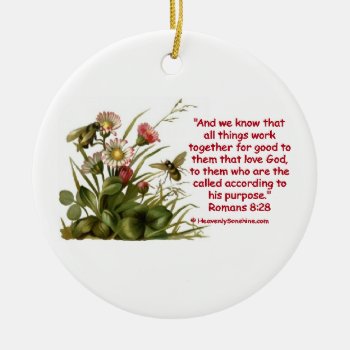 Romans 8:28 Bees Ceramic Ornament by heavenly_sonshine at Zazzle