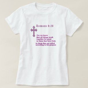 Romans 8:28  Christian clothing T-Shirt