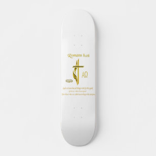 Romans 8:28 Christian gifts Skateboard Deck