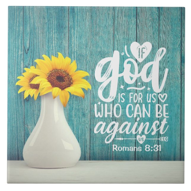 Romans 8:31 If God is for us who can be against us Ceramic Tile (Front)