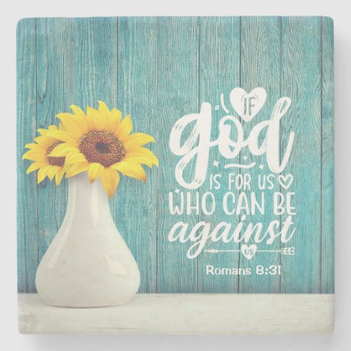 Romans 831 If God is for us who can be against us Stone Coaster