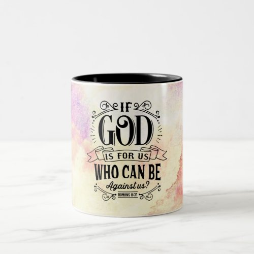 Romans 831 If God is for us who can be against us Two_Tone Coffee Mug