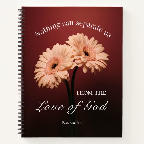 Romans 8 38_39 Love of God Bible Verse Pink Floral Notebook