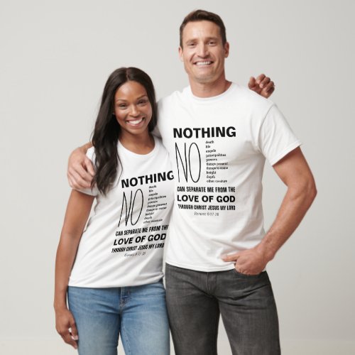 Romans 838_39 NOTHING CAN SEPARATE Christian T_Shirt