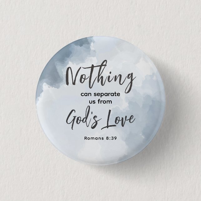 Romans 8:39 God's Love Bible Verse Christian  Button (Front)