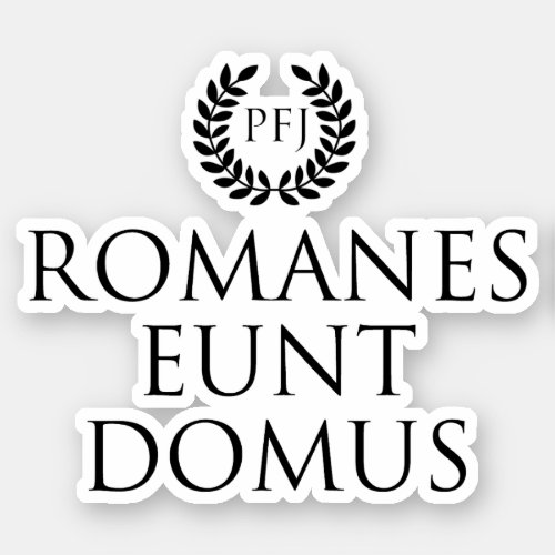 Romans Go Home Sticker
