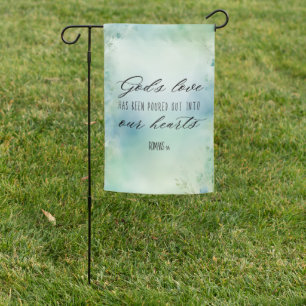 Romans God's Love Has Been Poured Into Our Hearts Garden Flag