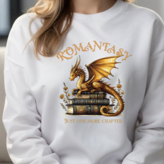 Romantasy Dragon Books Just one more chapter Sweatshirt