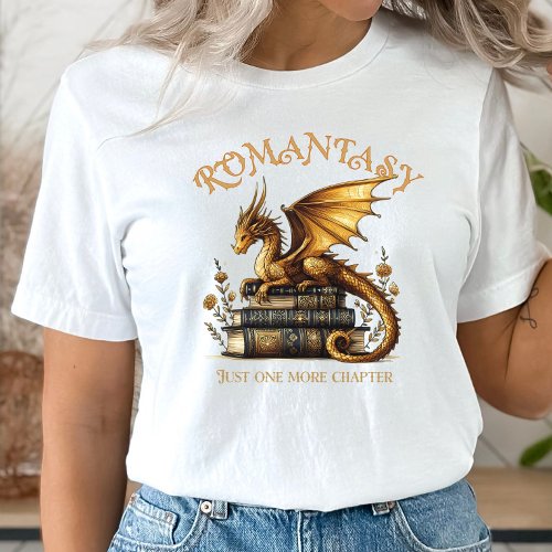 Romantasy Dragon Books Just one more chapter T_Shirt